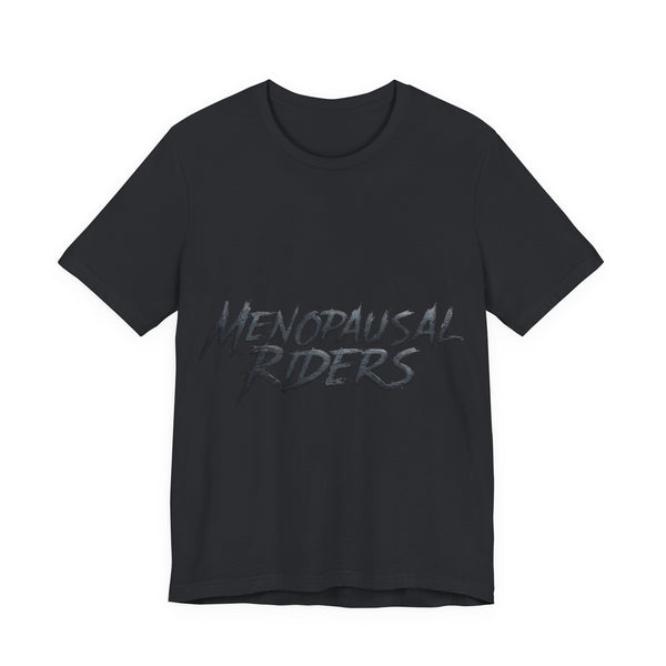 Menopausal Riders Tee - Funny Graphic T-Shirt for Women, Perfect Gift for Moms, Cool Unisex Top, Casual Wear, Party Shirt, Gift for Her