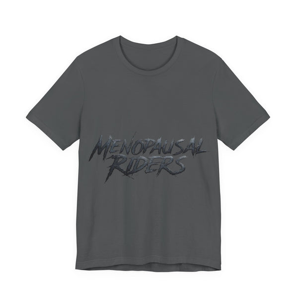 Menopausal Riders Tee - Funny Graphic T-Shirt for Women, Perfect Gift for Moms, Cool Unisex Top, Casual Wear, Party Shirt, Gift for Her