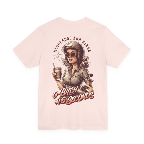 Menopause and Bikes Unisex T-Shirt | Fun Graphic Tee for Bikers, Gift for Women, Empowering Humor, Casual Wear, Last-Minute Gift