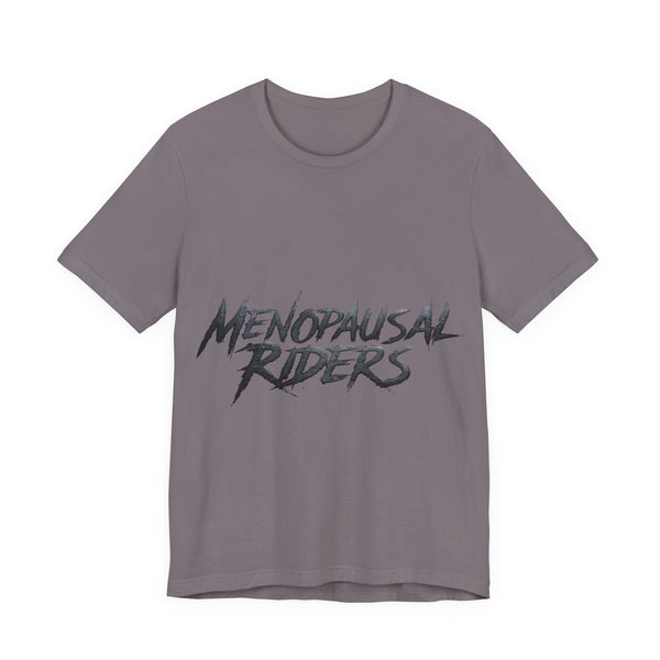 Menopausal Riders Tee - Funny Graphic T-Shirt for Women, Perfect Gift for Moms, Cool Unisex Top, Casual Wear, Party Shirt, Gift for Her