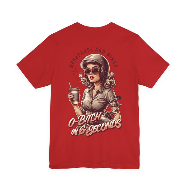 Menopause and Bikes Unisex T-Shirt | Fun Graphic Tee for Bikers, Gift for Women, Empowering Humor, Casual Wear, Last-Minute Gift