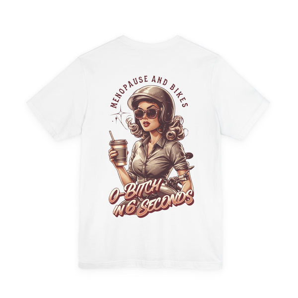 Menopause and Bikes Unisex T-Shirt | Fun Graphic Tee for Bikers, Gift for Women, Empowering Humor, Casual Wear, Last-Minute Gift
