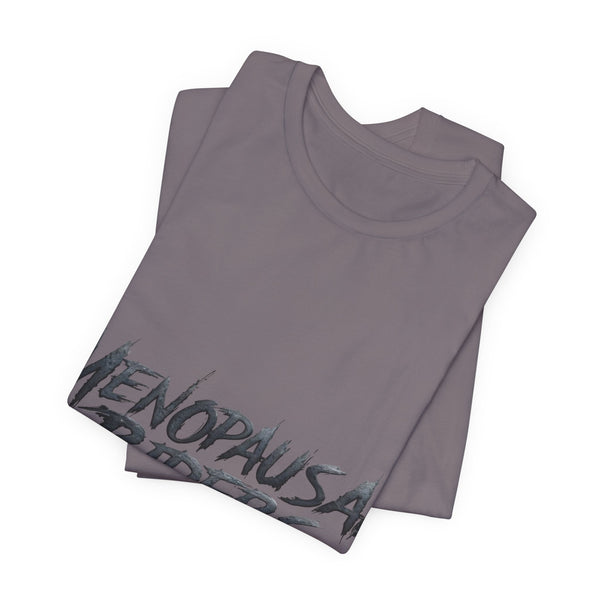 Menopausal Riders Tee - Funny Graphic T-Shirt for Women, Perfect Gift for Moms, Cool Unisex Top, Casual Wear, Party Shirt, Gift for Her