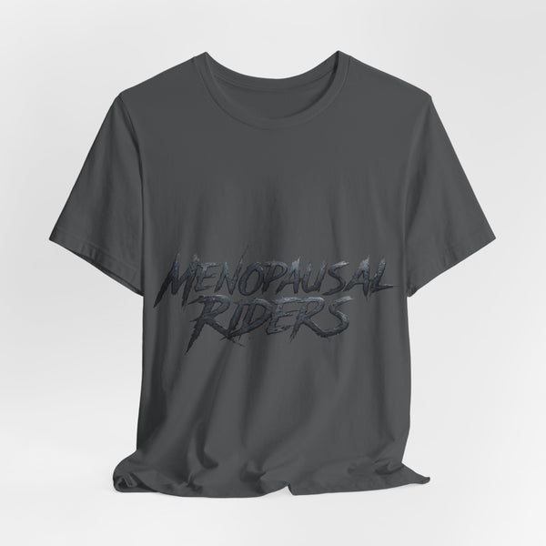 Menopausal Riders Tee - Funny Graphic T-Shirt for Women, Perfect Gift for Moms, Cool Unisex Top, Casual Wear, Party Shirt, Gift for Her
